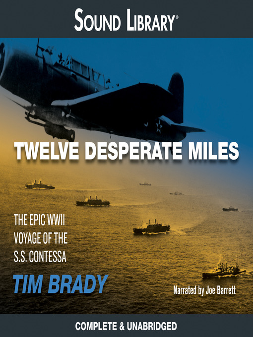 Détails du titre pour Twelve Desperate Miles par Tim Brady - Disponible